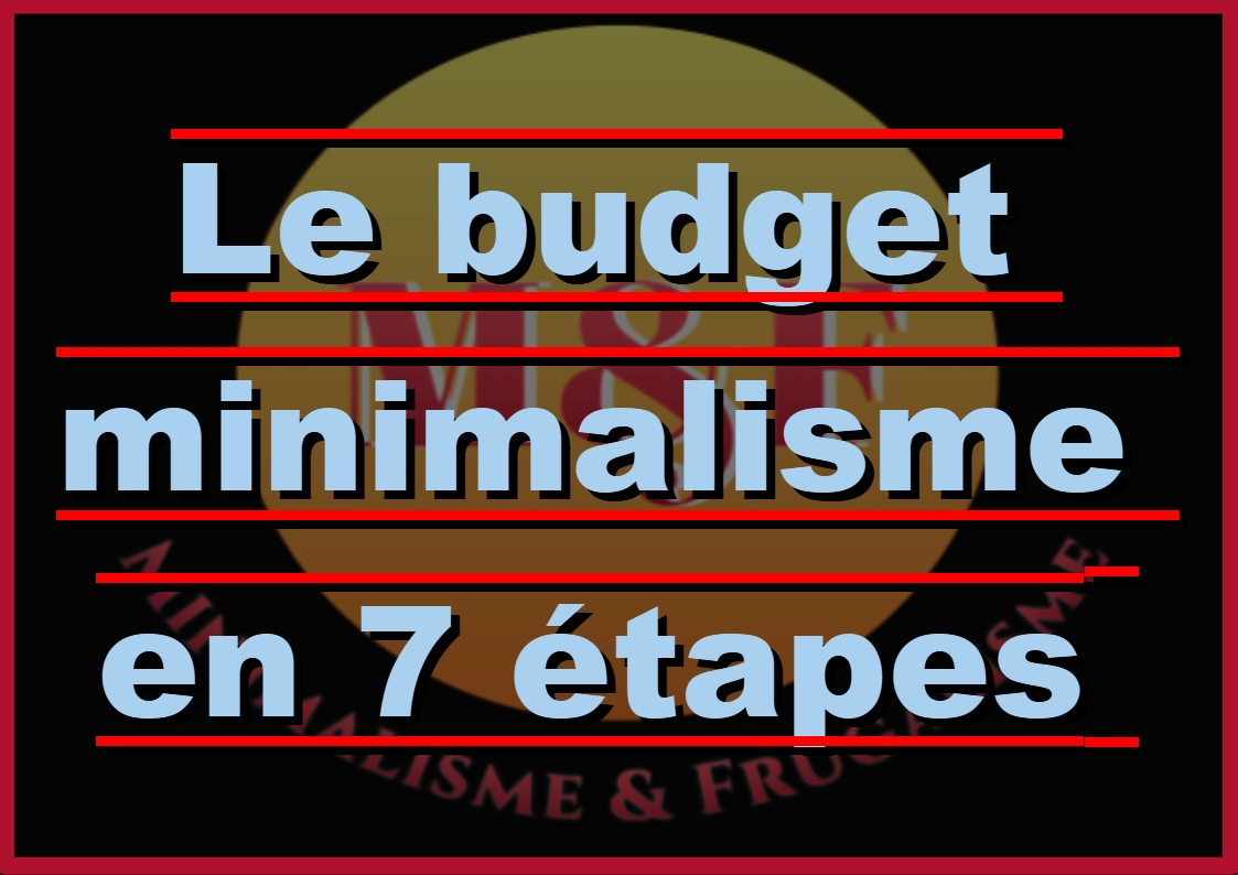 Le budget minimalisme en 7 étapes