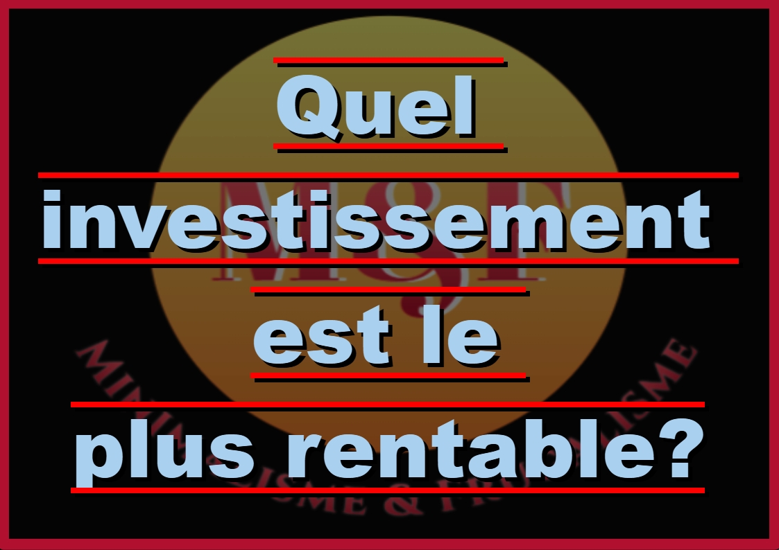 logo Quel investissement est le plus rentable?